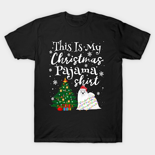 This is my Christmas Pajama Shirt Maltese Lover Dog T-Shirt by Phuc Son R&T